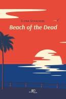 Beach of the dead di Elena Schacherl edito da Europa Edizioni
