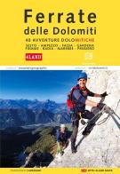 Ferrate nelle Dolomiti. 40 avventure dolomitiche. Con la cartografia 4Land di Francesco Lavezzari edito da ViviDolomiti