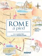 Rome à pied. Curiosités et petites découvertes di Jasmina Trifoni edito da Nuinui