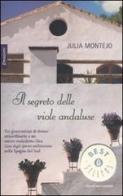 Il segreto delle viole andaluse di Julia Montejo edito da Mondadori