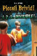 1,2,3... invisibile! Piccoli brividi di Robert L. Stine edito da Mondadori