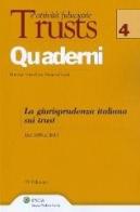 La giurisprudenza italiana sui trust. Dal 1899 al 2011 di Maurizio Lupoi edito da Ipsoa