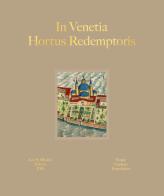 In Venetia hortus redemptoris. Ediz. italiana e inglese edito da Olschki