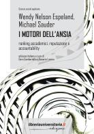 I motori dell'ansia di Wendy Nelson Espeland, Michael Sauder edito da libreriauniversitaria.it