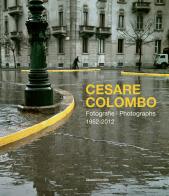 Cesare Colombo. Fotografie 1952-2012. Catalogo della mostra (Milano, 21 febbraio-14 giugno 2020). Ediz. italiana e inglese edito da Silvana