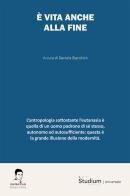 È vita anche alla fine edito da Studium