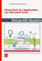 Visual Basic for applications con Microsoft Excel di Ugo Moscato, Mauro Minella edito da McGraw-Hill Education