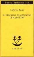 Il piccolo almanacco di Radetzky di Gilberto Forti edito da Adelphi