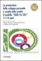 La promozione dello sviluppo personale e sociale nella scuola: il modello «Skills for life» 11-14 anni. Con CD-ROM edito da Franco Angeli