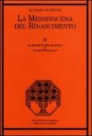 La messinscena del Rinascimento vol.2 di Luciano Bottoni edito da Franco Angeli