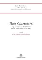 Piero Calamandrei. Dagli anni senesi all'attuazione della Costituzione (1920-1956) edito da Edizioni Scientifiche Italiane