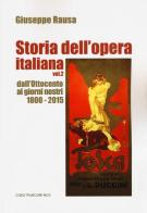 Storia dell'opera italiana vol.2 di Giuseppe Rausa edito da Casa Musicale Eco