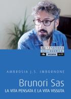 Brunori Sas. La vita pensata e la vita vissuta di Ambrosia J.S. Imbornone edito da Arcana
