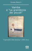 Vamba e «la grandezza dei piccoli». «Il giornalino della domenica» (1906-1911) di Susanna Barsotti edito da Anicia (Roma)