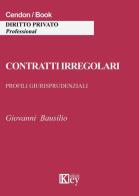 Contratti irregolari. Profili giurisprudenziali di Giovanni Bausilio edito da Key Editore