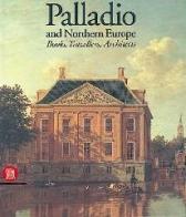 Palladio and northern Europe edito da Skira
