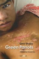 Green Parrots. A war surgeon's diary di Gino Strada, Howard Zinn edito da Charta
