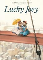 Lucky Joey. Ediz. a colori di Carl Norac edito da Babalibri