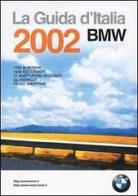 La guida d'Italia BMW 2002 edito da Fotogramma