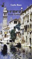 Venezia. Guida letteraria di Carlo Raso edito da Di Mauro Franco