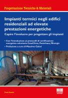 Impianti termici negli edifici residenziali ad elevate prestazioni energetiche di Paolo Savoia edito da Maggioli Editore