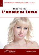L' amore di Lucia di Mario Filocca edito da 0111edizioni