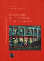 Psicoanalisi multifamiliare come esperanto edito da Antigone
