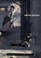 Adriano Piazzesi. Ediz. bilingue edito da Pontecorboli Editore