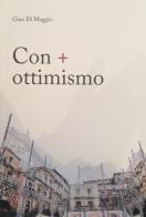 Con + ottimismo di Gino Di Maggio edito da Fondazione Mudima