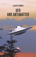 Ufo and antimatter di Alberto Boffi edito da Primaedizione