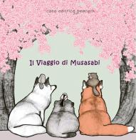 Il viaggio di Musasabi. Ediz. multilingue di Giulia Fiabetti edito da Casa editrice Peacock