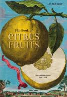 Johann Christoph Volkamer. The book of citrus fruits. Ediz. inglese, francese e tedesca di Iris Lauterbach edito da Taschen