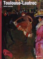 Toulouse-Lautrec. Ediz. illustrata di Enrica Crispino edito da Giunti Editore