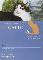 Il gatto. 370 risposte a 370 domande di Albert Andreu edito da Il Sole 24 Ore Edagricole