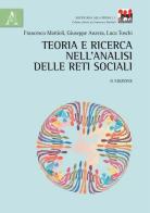 Teoria e ricerca nell'analisi delle reti sociali di Francesco Mattioli, Giuseppe Anzera, Luca Toschi edito da Aracne