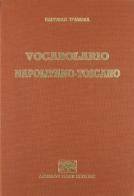 Vocabolario napolitano-toscano domestico (rist. anast. Napoli, 1873) di Raffaele D'Ambra edito da Forni