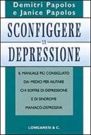 Sconfiggere la depressione di Demitri Papolos, Janice Papolos edito da Longanesi