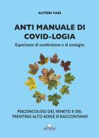 Anti manuale di covid-logia. Esperienze di condivisione e di sostegno edito da Artemia Nova Editrice