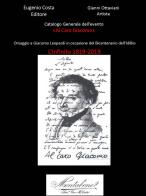 Catalogo generale dell'evento «Al caro Giacomo». Omaggio a Giacomo Leopardi in occasione del bicentenario dell'idillio. L'Infinito 1819-2019. Con CD-Audio di Gianni Ottaviani, Eugenio Costa edito da Montabone