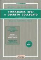 Finanziaria 2007 e decreto collegato. Guida pratica fiscale edito da Il Sole 24 Ore