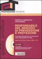 Responsabile del servizio di prevenzione e protezione. Con CD-ROM di Pierpaolo Masciocchi, Luigi Soardo edito da Il Sole 24 Ore