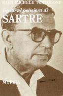 Invito al pensiero di Jean-Paul Sartre di G. Michele Tortolone edito da Ugo Mursia Editore