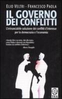 Il governo dei conflitti di Elio Veltri, Francesco Paola edito da TEA