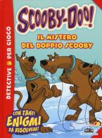 Il mistero del doppio Scooby. Ediz. illustrata di Scooby-Doo edito da Piemme