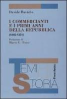 I commercianti e i primi anni della Repubblica (1946-1951) di Davide Baviello edito da Franco Angeli