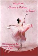Ritratto di ballerina... in rosa di Nancy Di Dio edito da Kimerik