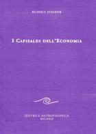 I capisaldi dell'economia di Rudolf Steiner edito da Editrice Antroposofica