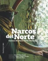 Narcos del Norte di Carmen Boullosa, Mike Wallace edito da Rosenberg & Sellier