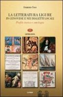 La letteratura ligure in genovese. Profilo storico e antologia vol.5 di Fiorenzo Toso edito da Le Mani-Microart'S