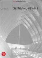 Calatrava Santiago. Ediz. inglese di Luca Molinari edito da Skira